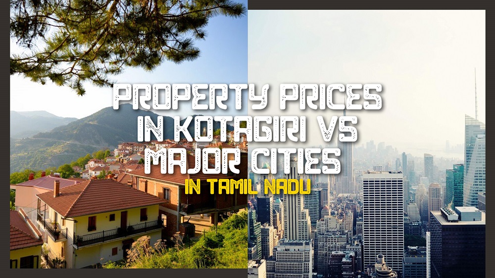 Property Rates in Kotagiri vs. Major Cities in TamilNadu